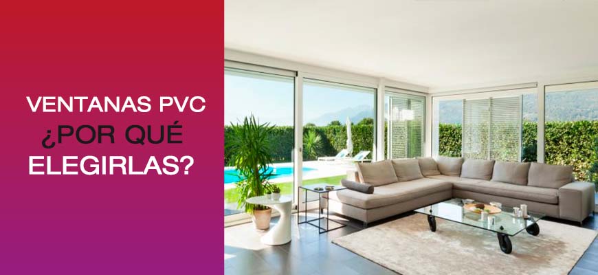 Ventanas de PVC ¿Por qué elegirlas?